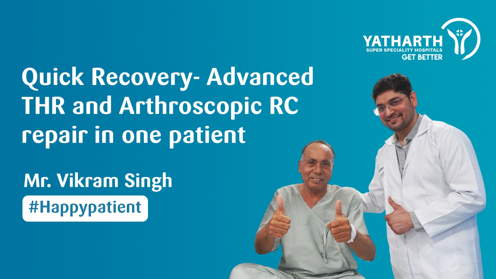 Happy Patient | Successful Advance THR & Rotator Cuff Repair