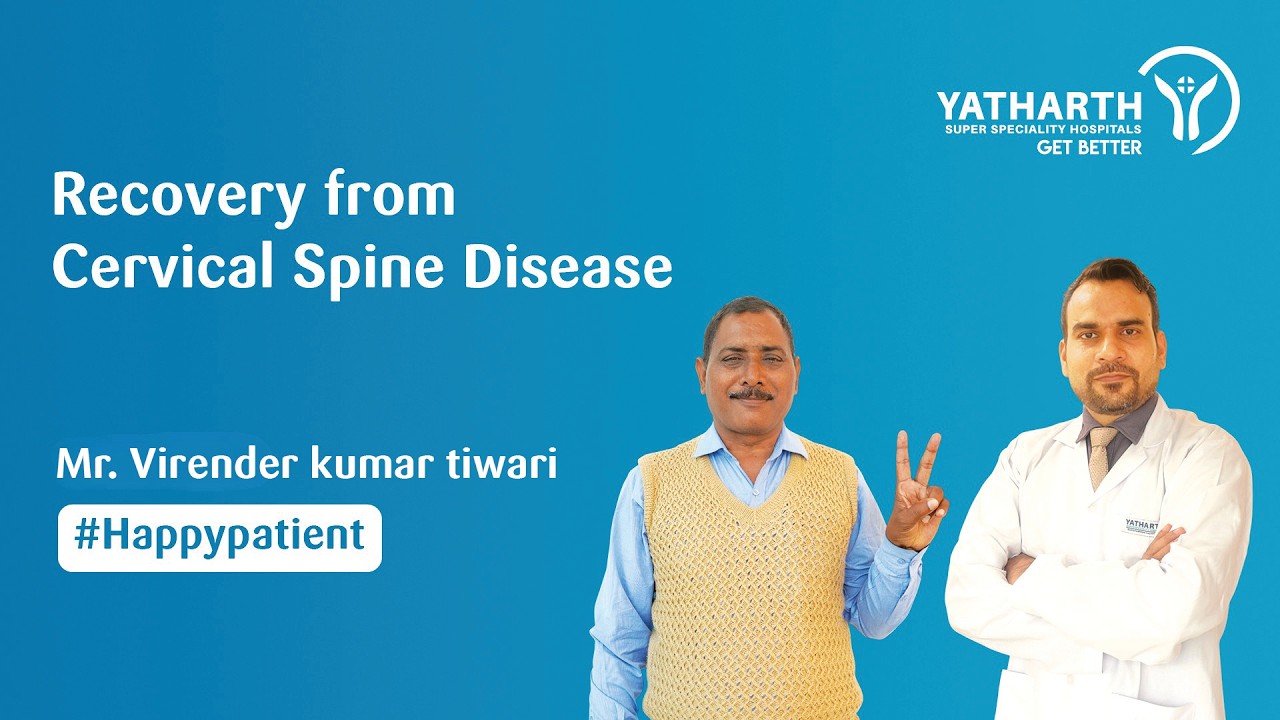 Happy Patient | Cervical Spine Disease Recovery | Dr. Bhoopendra Foujdar | Yatharth Hospital, Sec-88