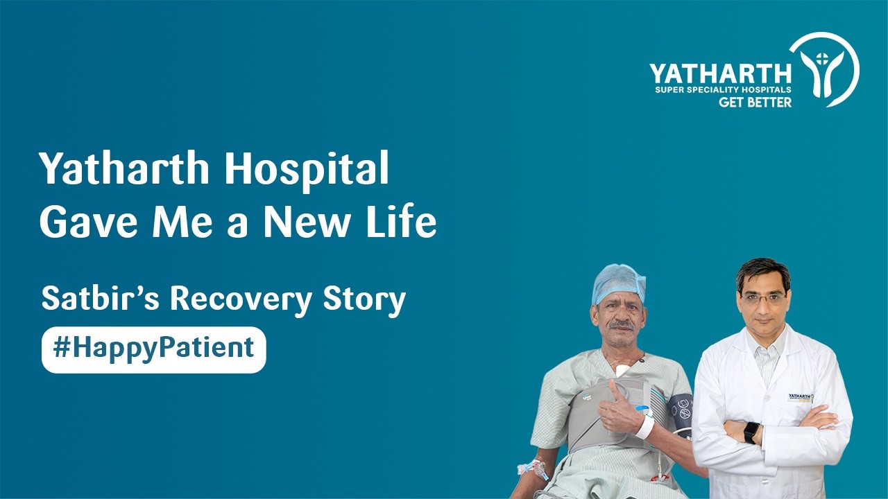 Happy Patient | Successful Aortic Valve Replacement at Yatharth Hospital