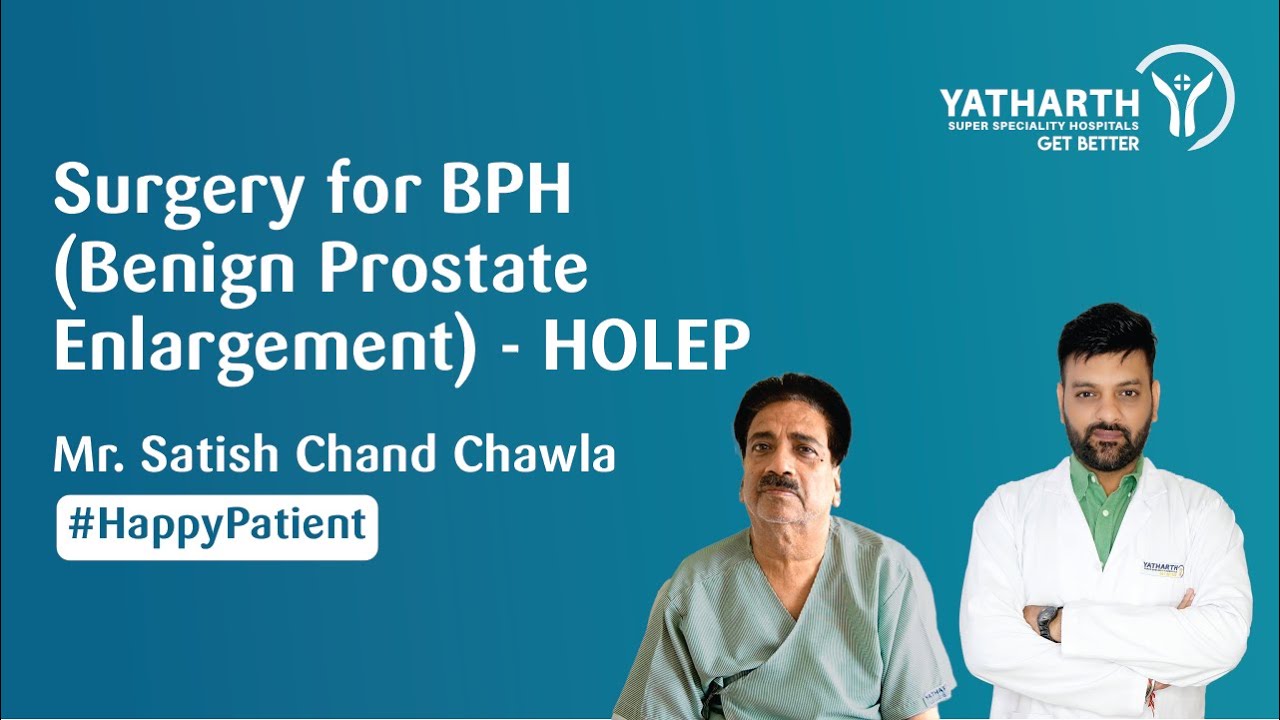Happy Patient | Successful Benign Prostate Enlargement (HOLEP)| Yathath Hospital, New Delhi