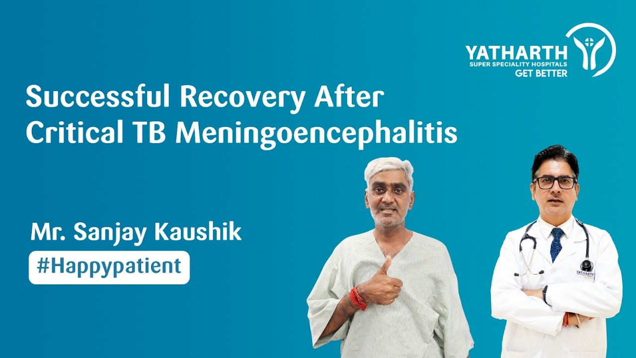 Happy Patient | Successful Critical TB Meningocephalitis | Yatharth Hospital, Sec-88, Faridabad