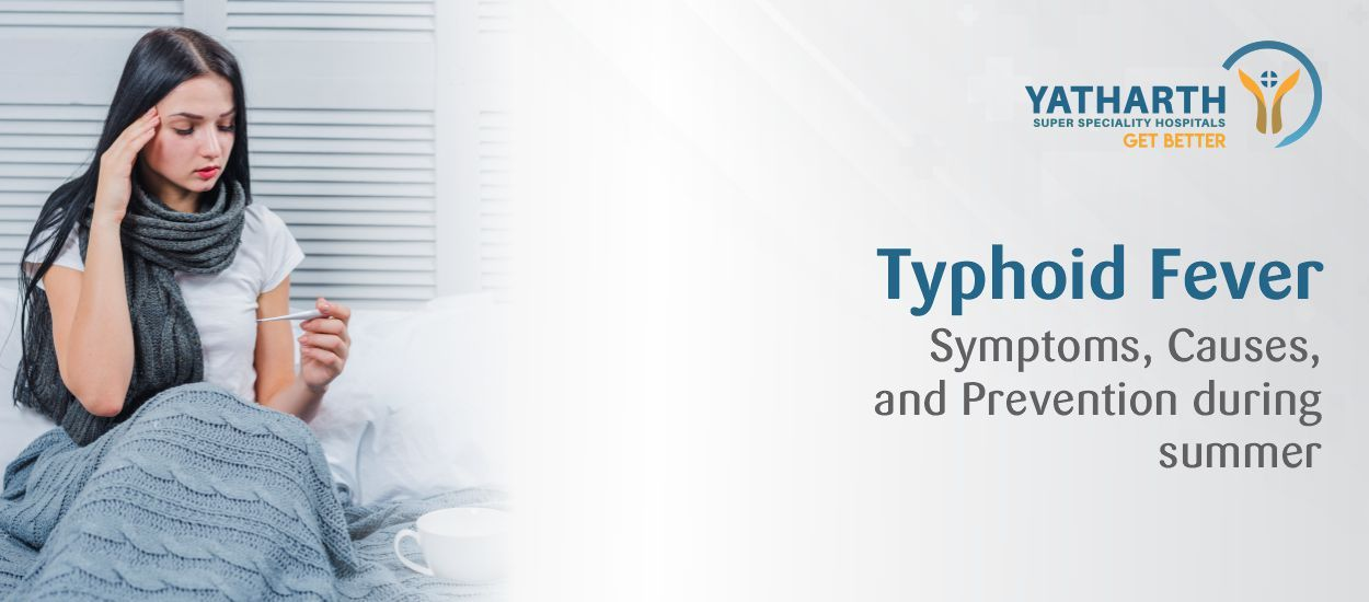 Typhoid Fever: Symptoms, Causes & Prevention During Summer