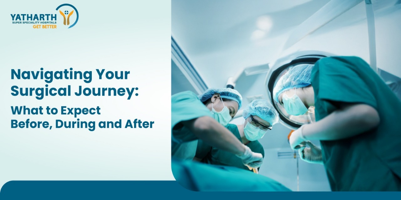 Navigating Your Surgical Journey: What to Expect Before, During, and After