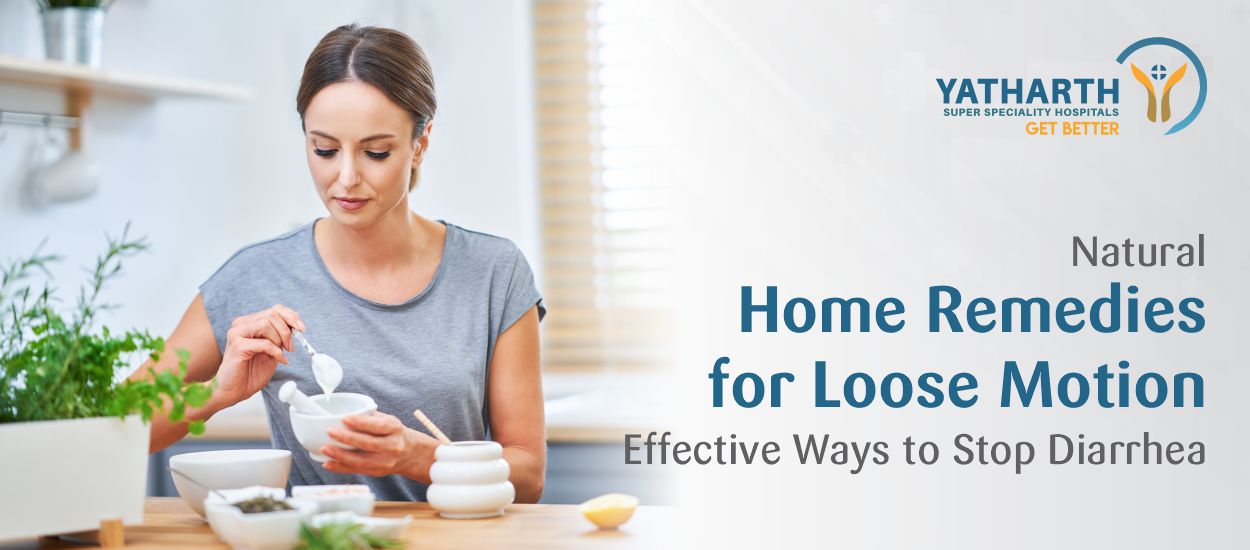 15 Best Home Remedies for Loose Motion: Natural Ways to Cure Diarrhea Fast