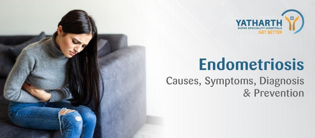 Endometriosis: Causes, Symptoms, Diagnosis & Prevention