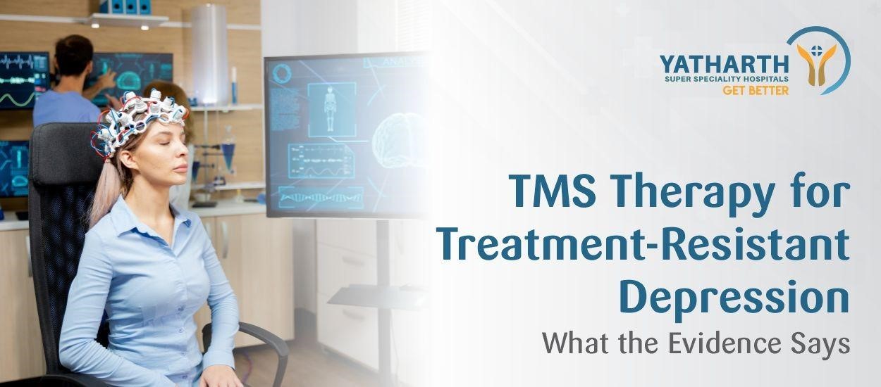 TMS Therapy for Treatment-Resistant Depression: What the Evidence Says