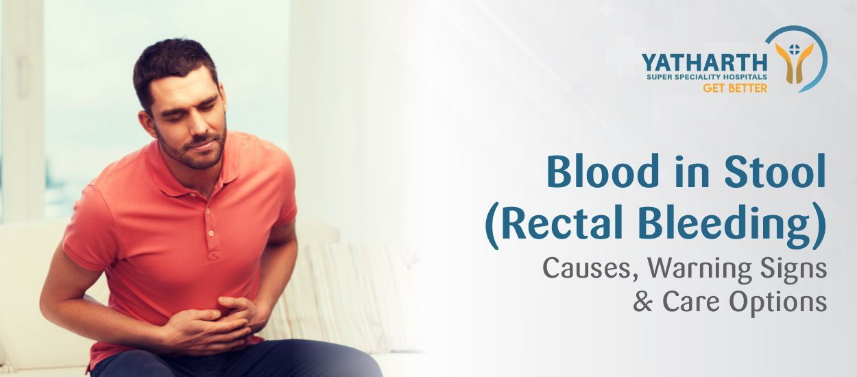 Blood in Stool (Rectal Bleeding): Causes, Warning Signs and Care Options