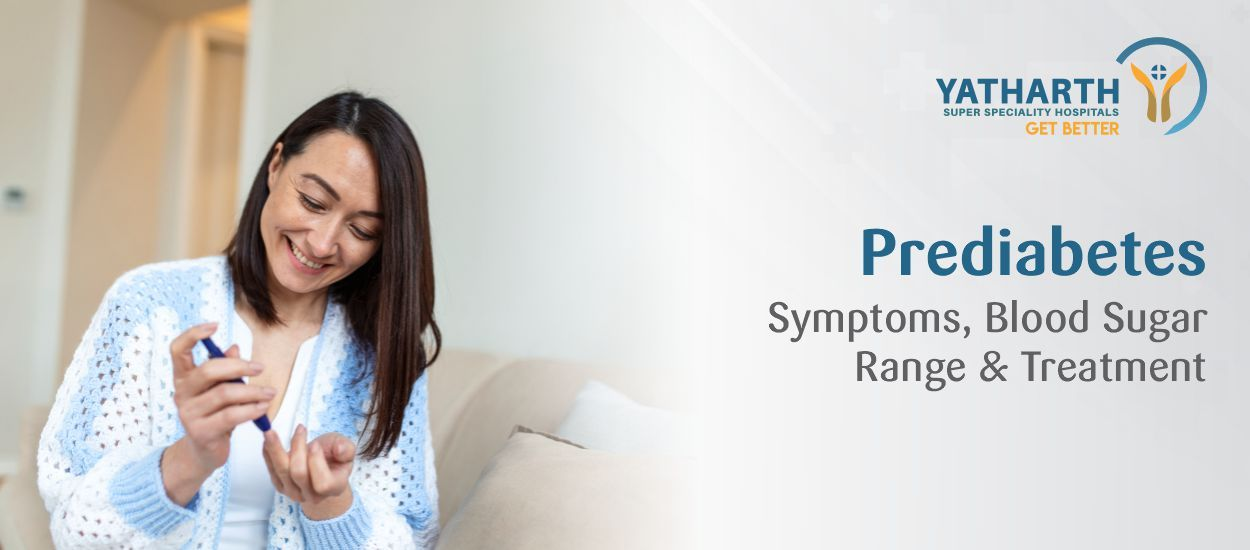 Prediabetes: Symptoms, Blood Sugar Range & Treatment