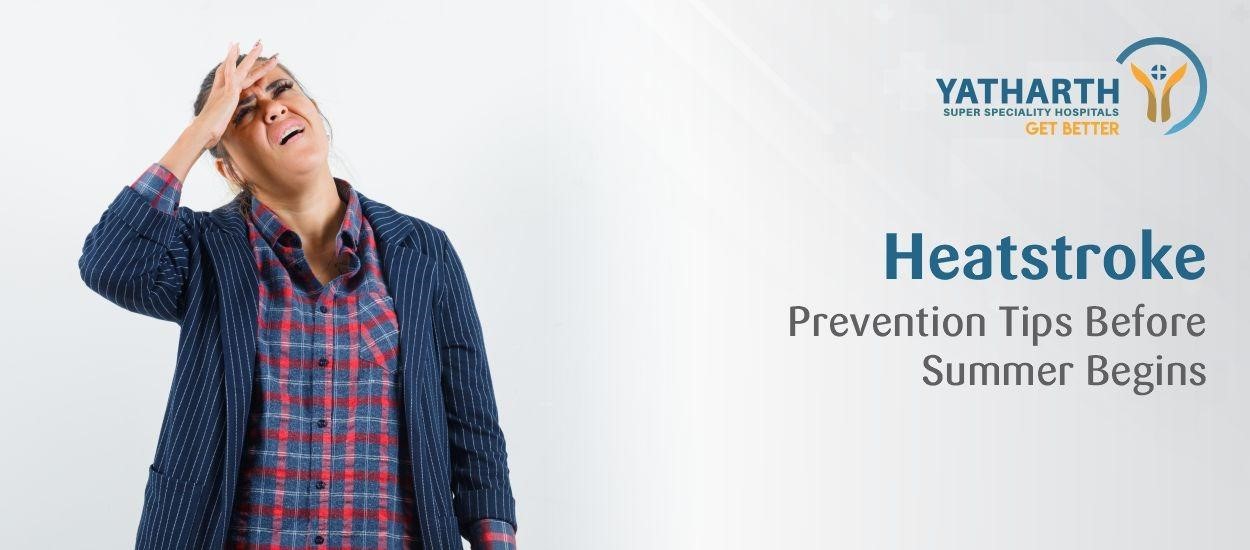 Heatstroke Prevention Tips Before Summer Begins