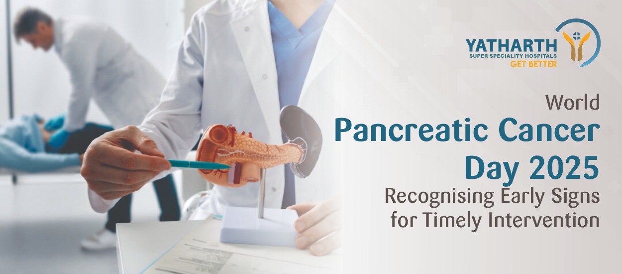 World Pancreatic Cancer Day 2025: Recognising Early Signs for Timely Intervention