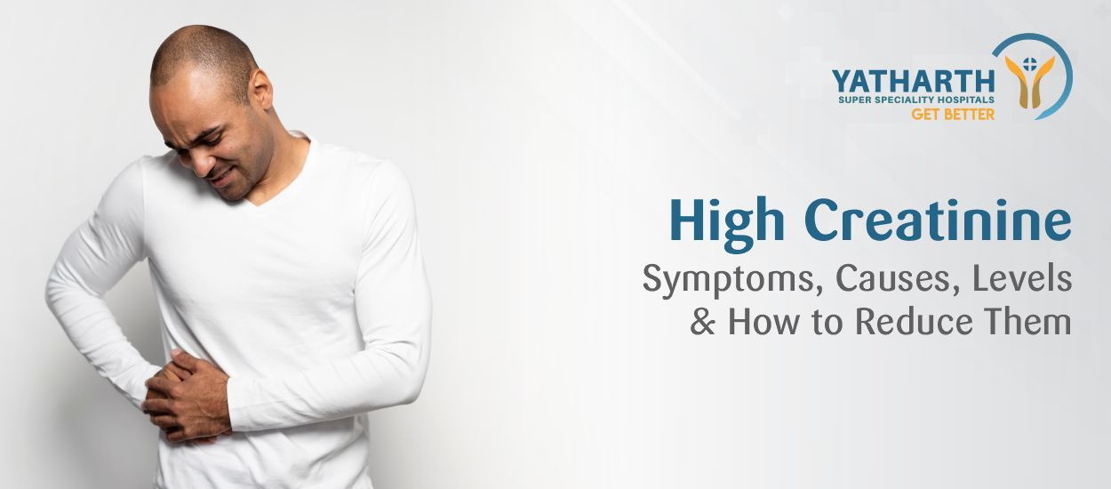 High Creatinine: Symptoms, Causes, Levels & How to Reduce Them