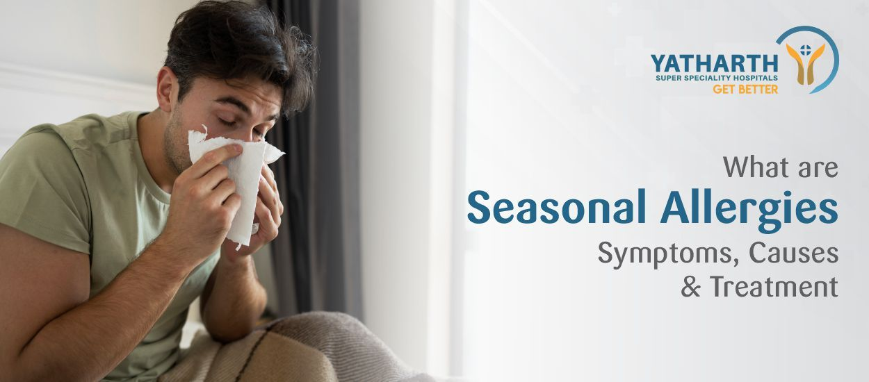 What are Seasonal Allergies? Symptoms, Causes & Treatment