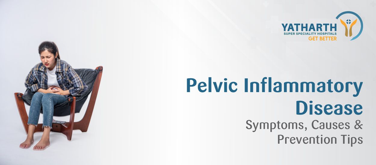 Pelvic Inflammatory Disease (PID): Symptoms, Causes & Prevention Tips