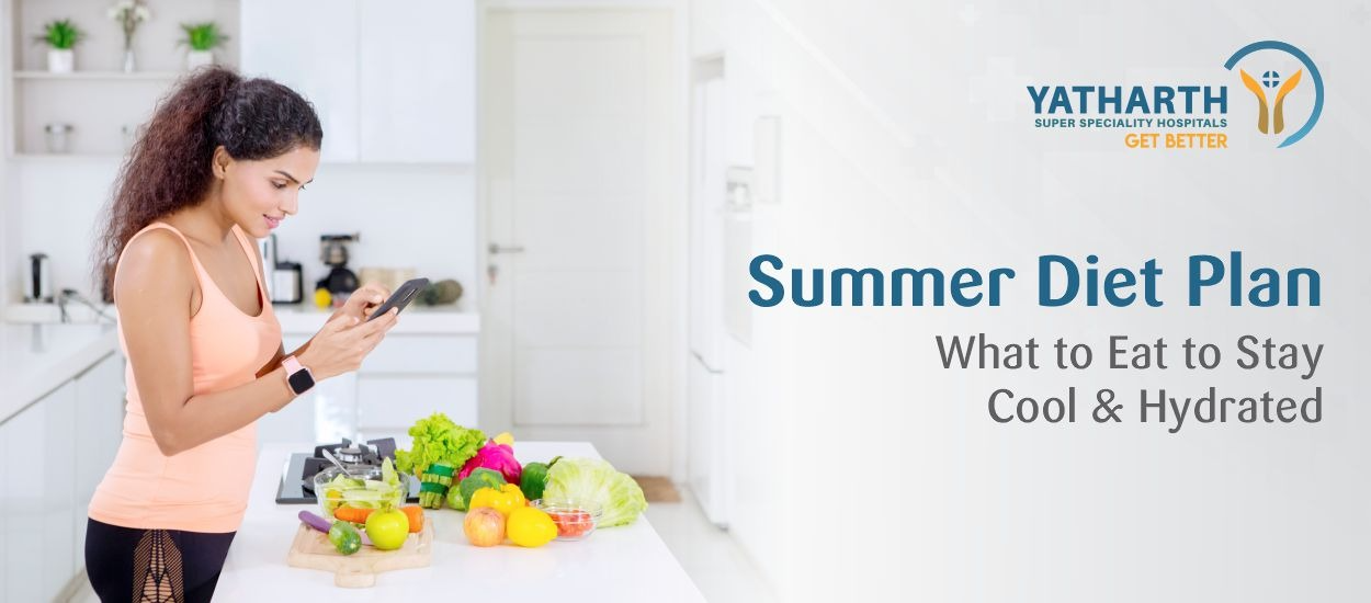 Summer Diet Plan: What to Eat to Stay Cool & Hydrated