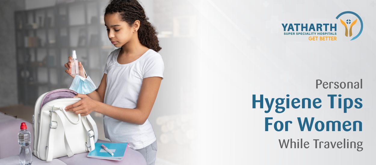 Personal Hygiene Tips for Women While Traveling