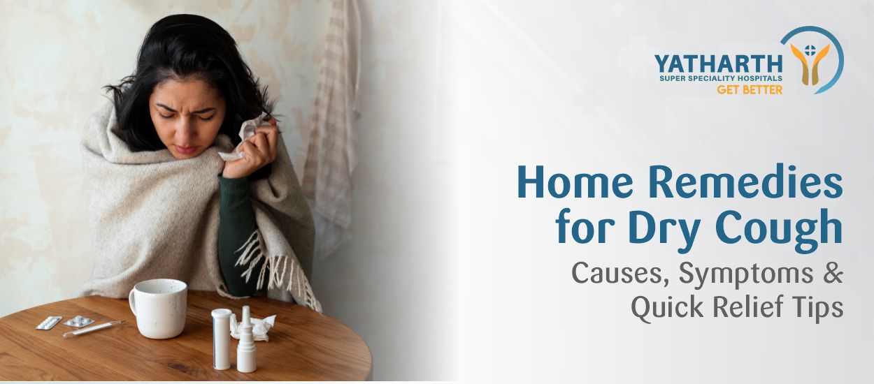 Dry Cough: Causes and Home Remedies for Quick Relief