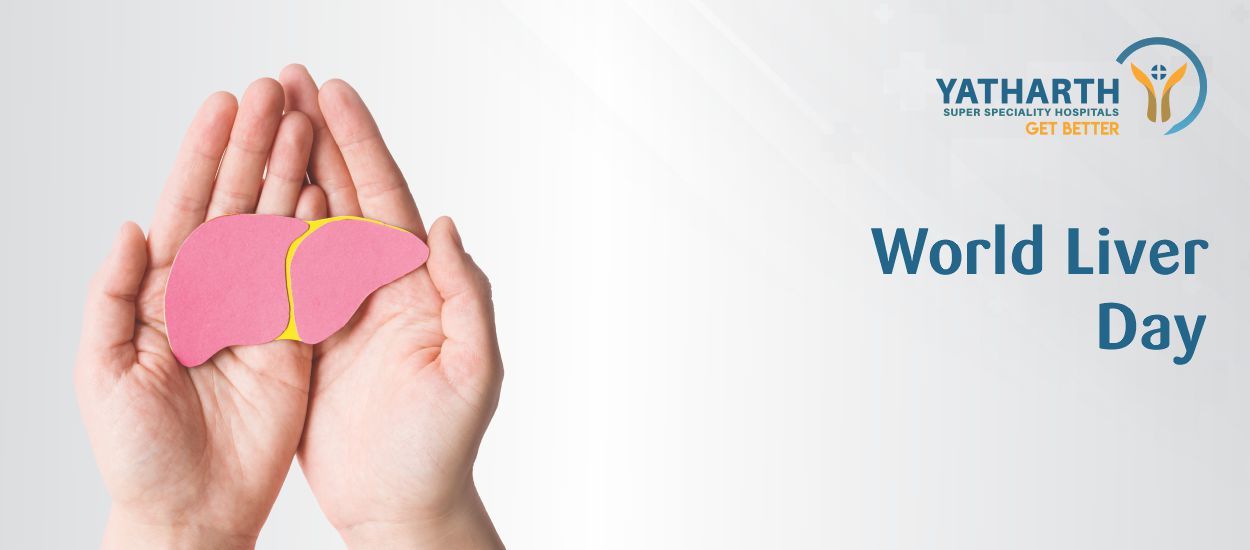World Liver Day 2026: Protect Your Liver, Protect Your Life