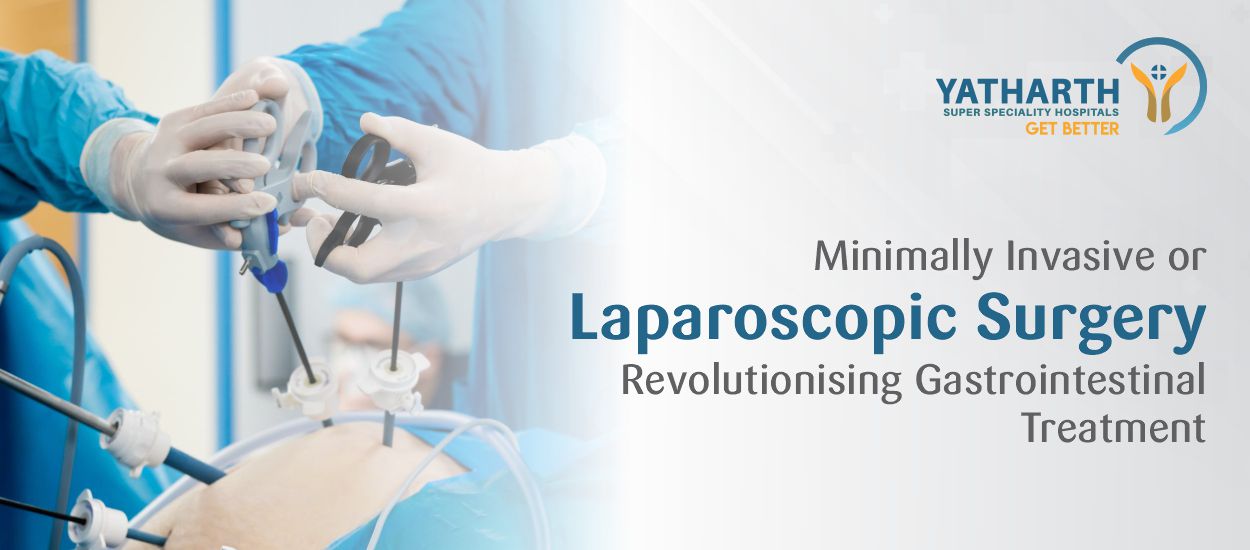 Minimally Invasive or Laparoscopic Surgery: Revolutionising Gastrointestinal Treat