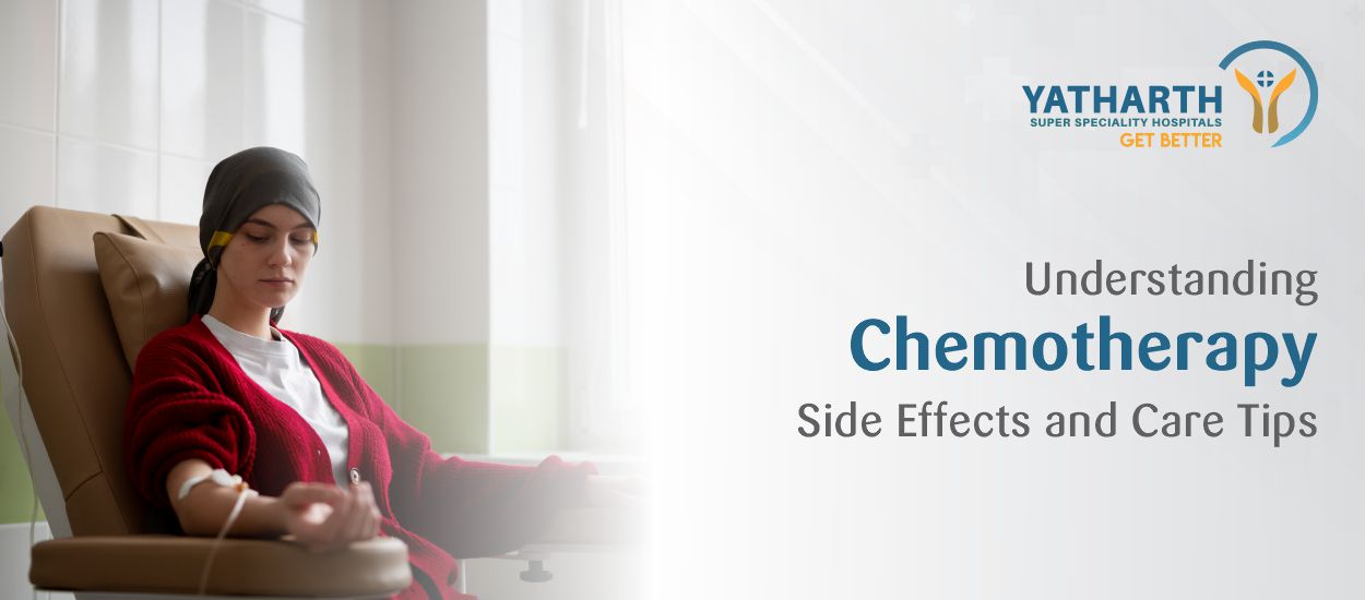 Understanding Chemotherapy: Side Effects and Care Tips
