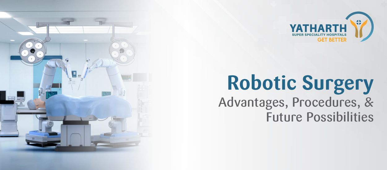 Robotic Surgery: Advantages, Procedures, and Future Possibilities