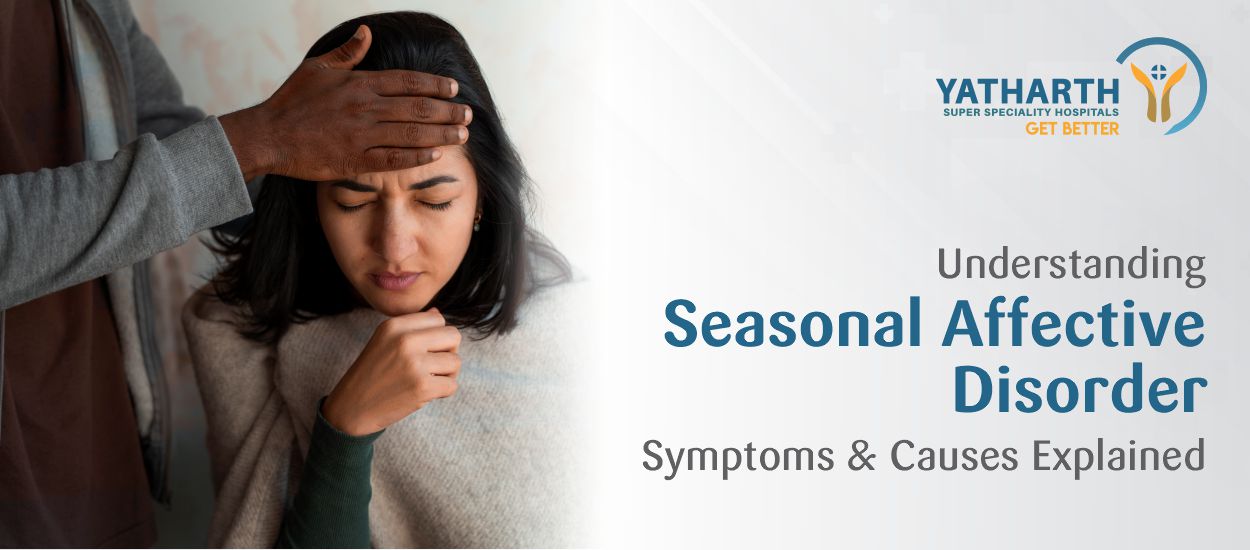 Understanding Seasonal Affective Disorder (SAD) – Symptoms and Causes Explained