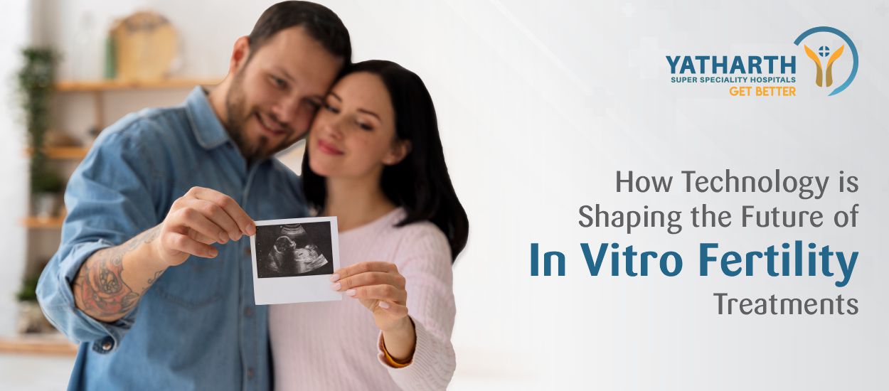 How Technology is Shaping the Future of In Vitro Fertility Treatments 2024