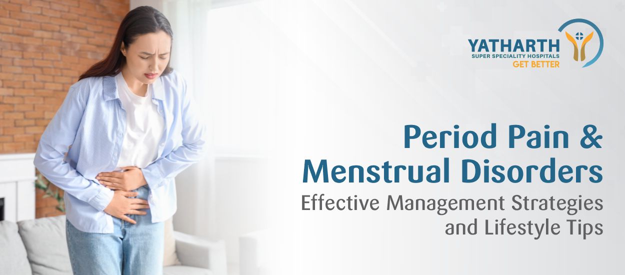 Period Pain and Menstrual Disorders Effective Management Strategies and Lifestyle Tips