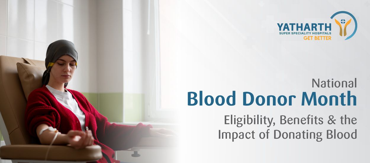 National Blood Donor Month 2026: Eligibility, Benefits & the Impact of Donating Blood