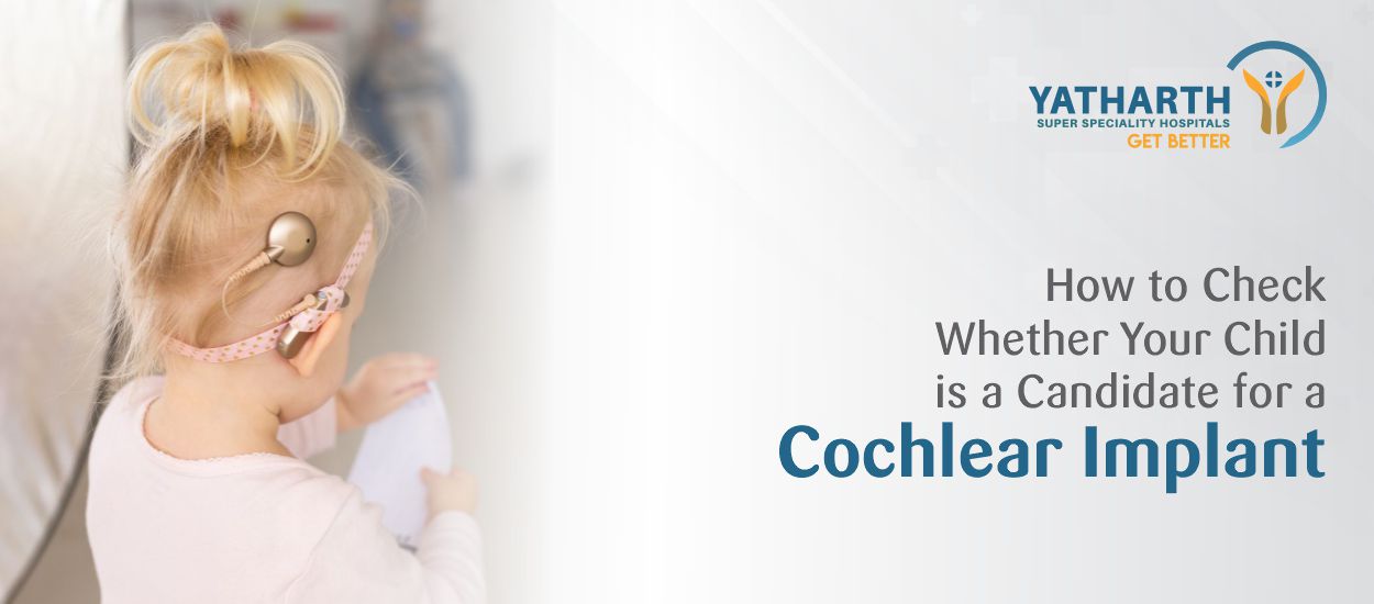 How to Check Whether Your Child is  a Candidate for a Cochlear Implant