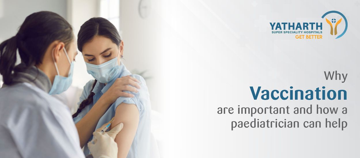 Why vaccination are important and how a paediatrician can help