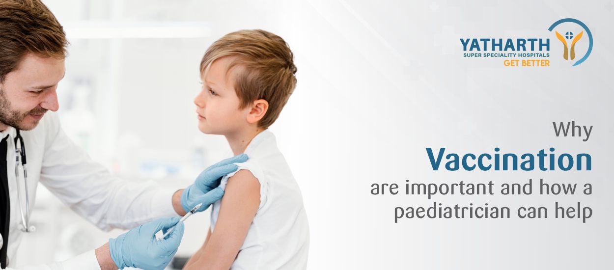 Why vaccination are important and how a paediatrician can help
