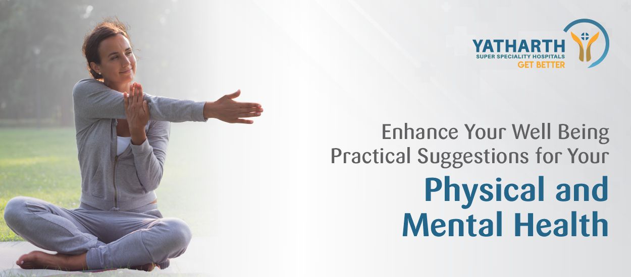 Enhance Your Well Being Practical Suggestions for Your Physical and Mental Health