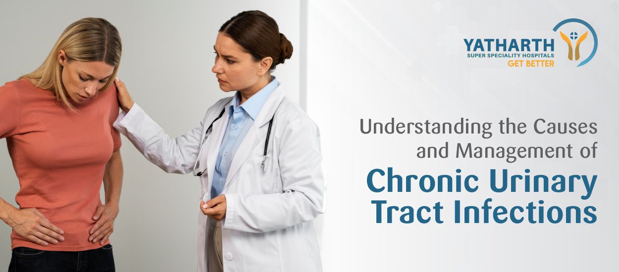 Understanding the Causes and Management  of Chronic Urinary Tract Infections