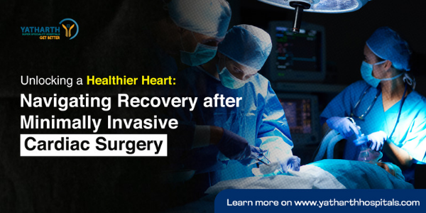 Unlocking a Healthier Heart: Navigating Recovery after Minimally Invasive Cardiac Surgery