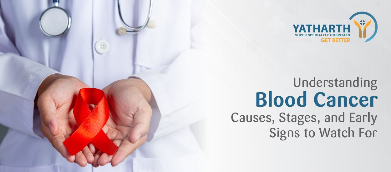 Understanding Blood Cancer: Causes, Stages, and Early Signs to Watch For