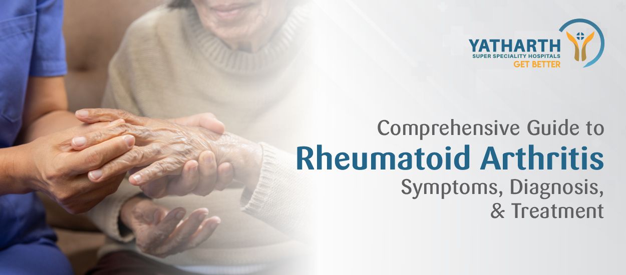 Comprehensive Guide to Rheumatoid Arthritis: Symptoms, Diagnosis, and Treatment