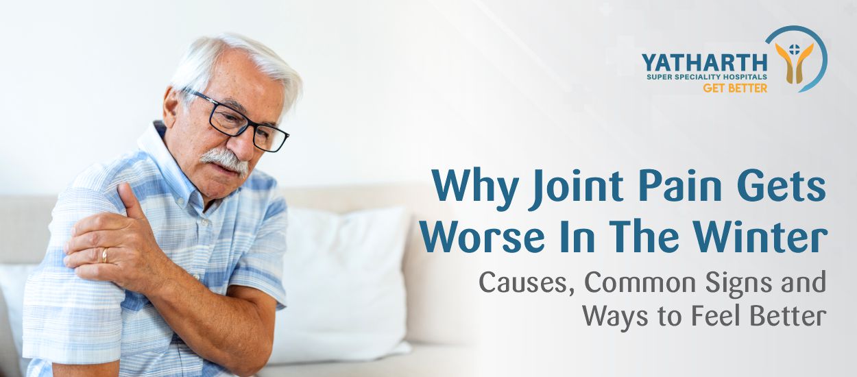 Why Joint Pain Worsens in Winter: Causes, Common Signs and Relief Options