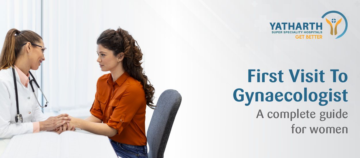 First Visit To Gynaecologist: A complete guide for women
