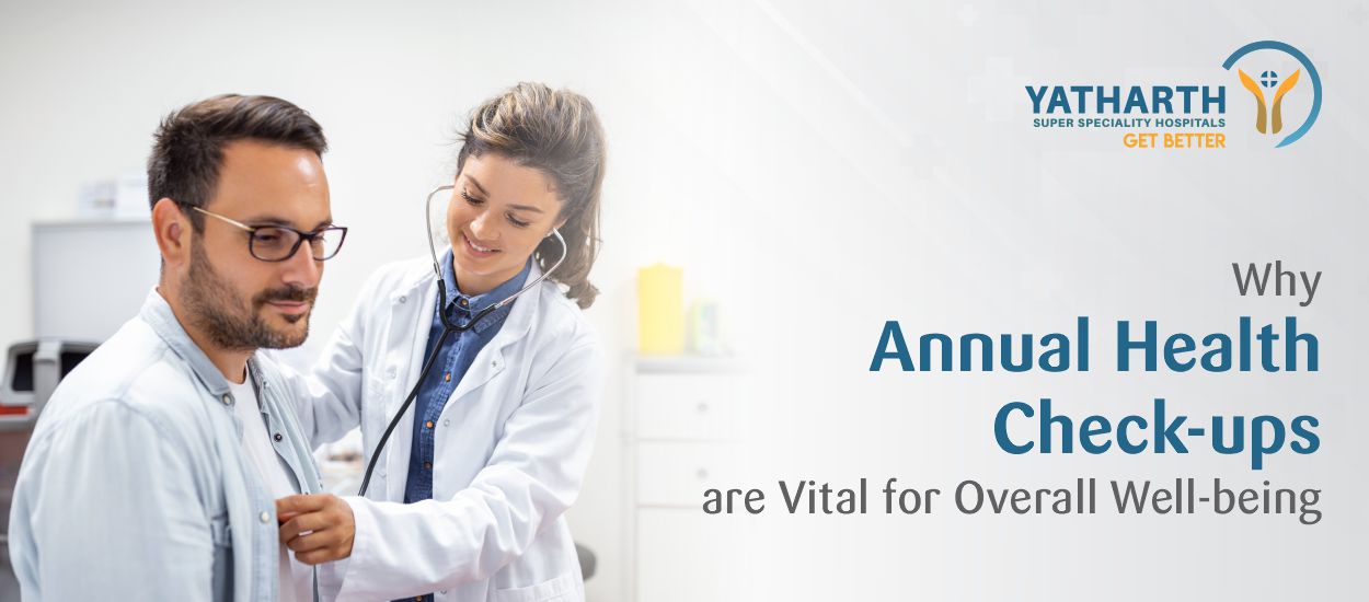 Why Annual Health Check-ups are Vital for Overall Well-being